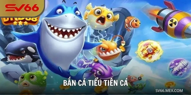 Bắn Cá Tiểu Tiên Cá SV66 – Khơi Dậy Kho Báu Giữa Đại Dương